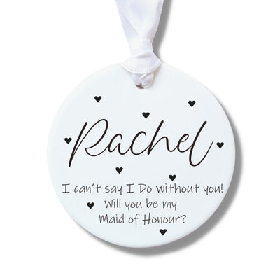 Personalised Will You Be My Maid of Honour Ceramic Decoration