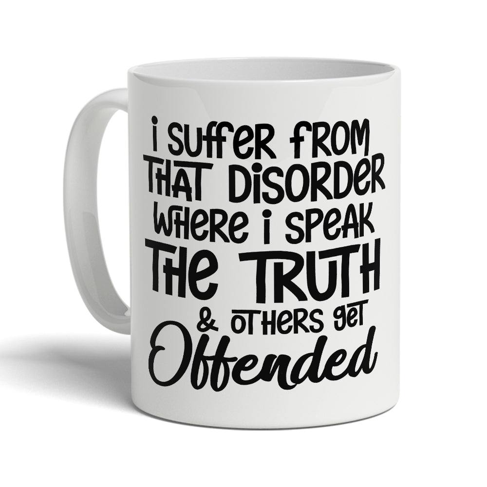 11oz Speak the Truth Disorder Mug - TwoBeeps.co.uk